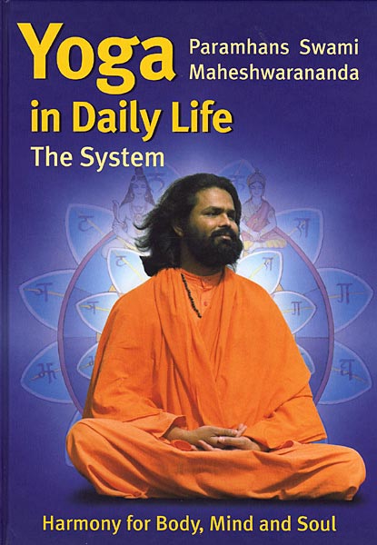 Yoga in Daily Life - The System by Paramhans Swami Maheshwarananda